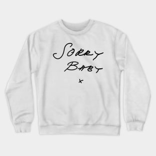 sorry baby - pocket Crewneck Sweatshirt